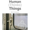 Human (Thinks) Things